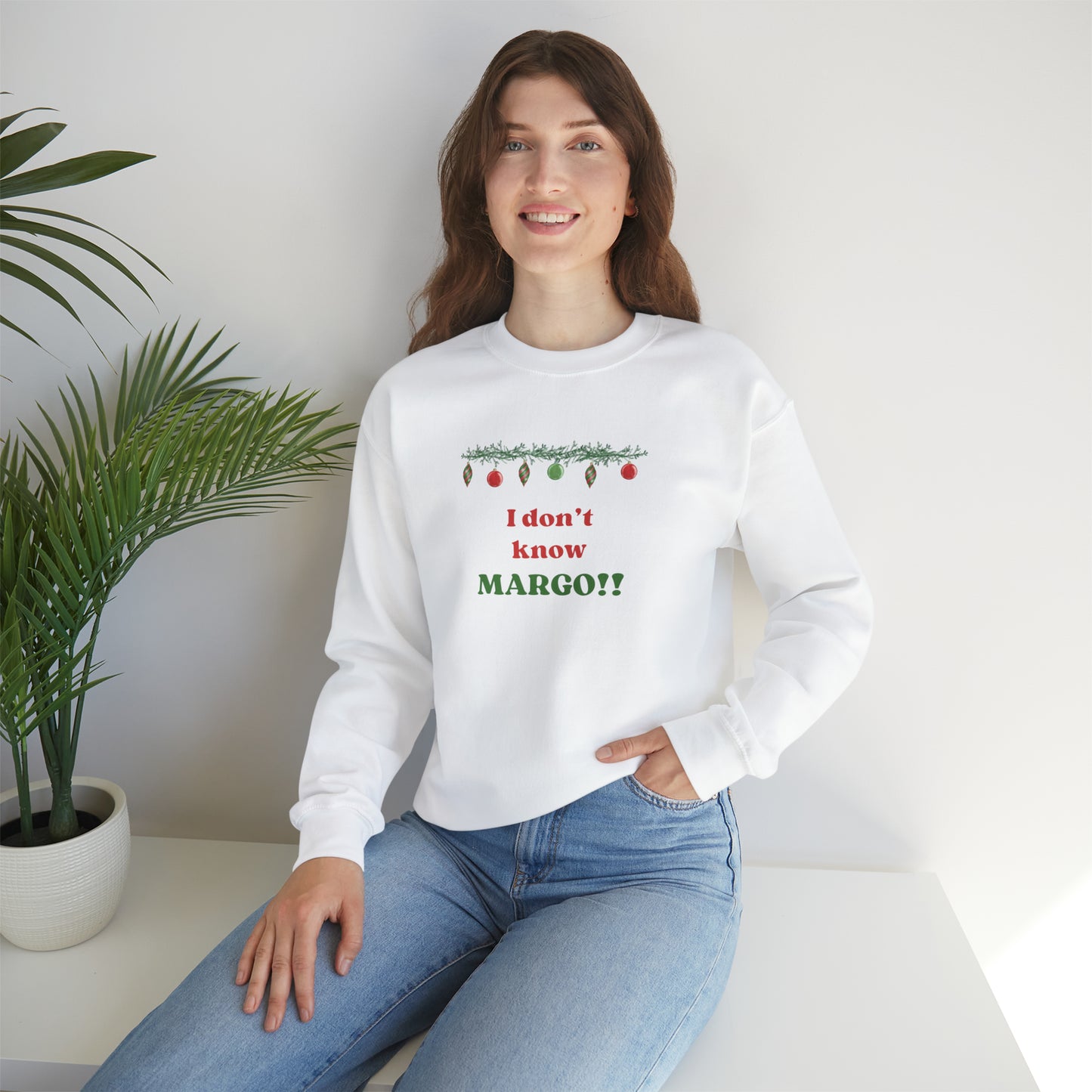 I don't know Margo! Unisex Heavy Blend™ Crewneck Sweatshirt