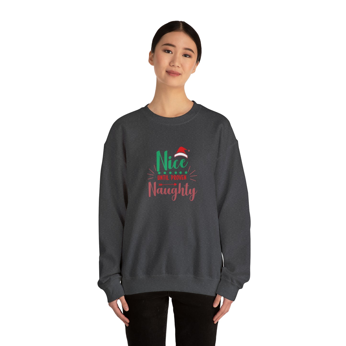 Nice until proven naughty Unisex Heavy Blend™ Crewneck Sweatshirt