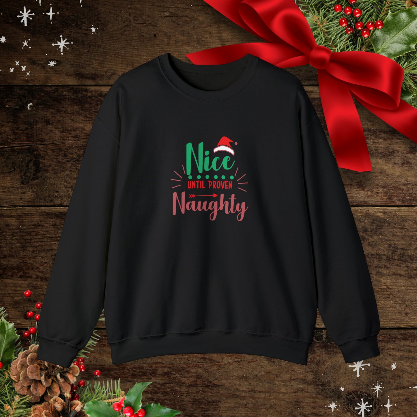 Nice until proven naughty Unisex Heavy Blend™ Crewneck Sweatshirt