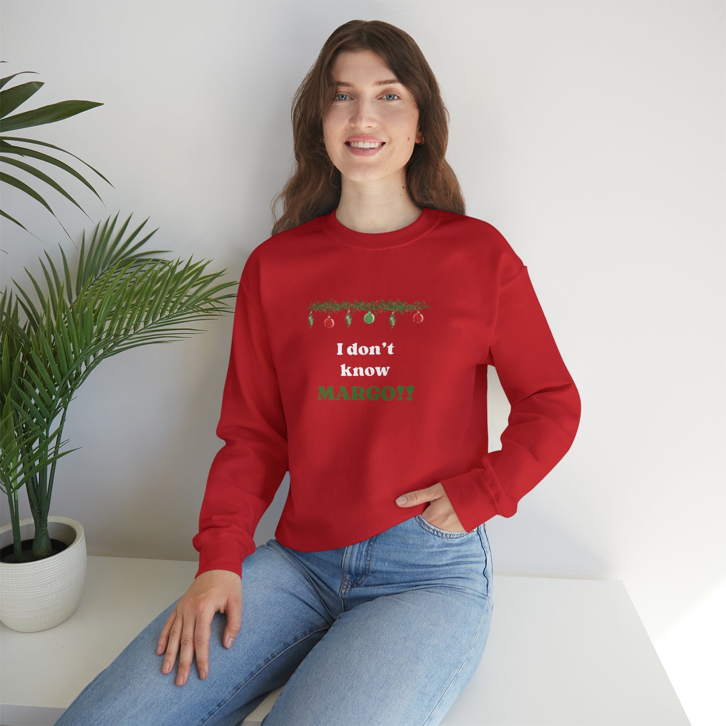 I don't know Margo! Unisex Heavy Blend™ Crewneck Sweatshirt