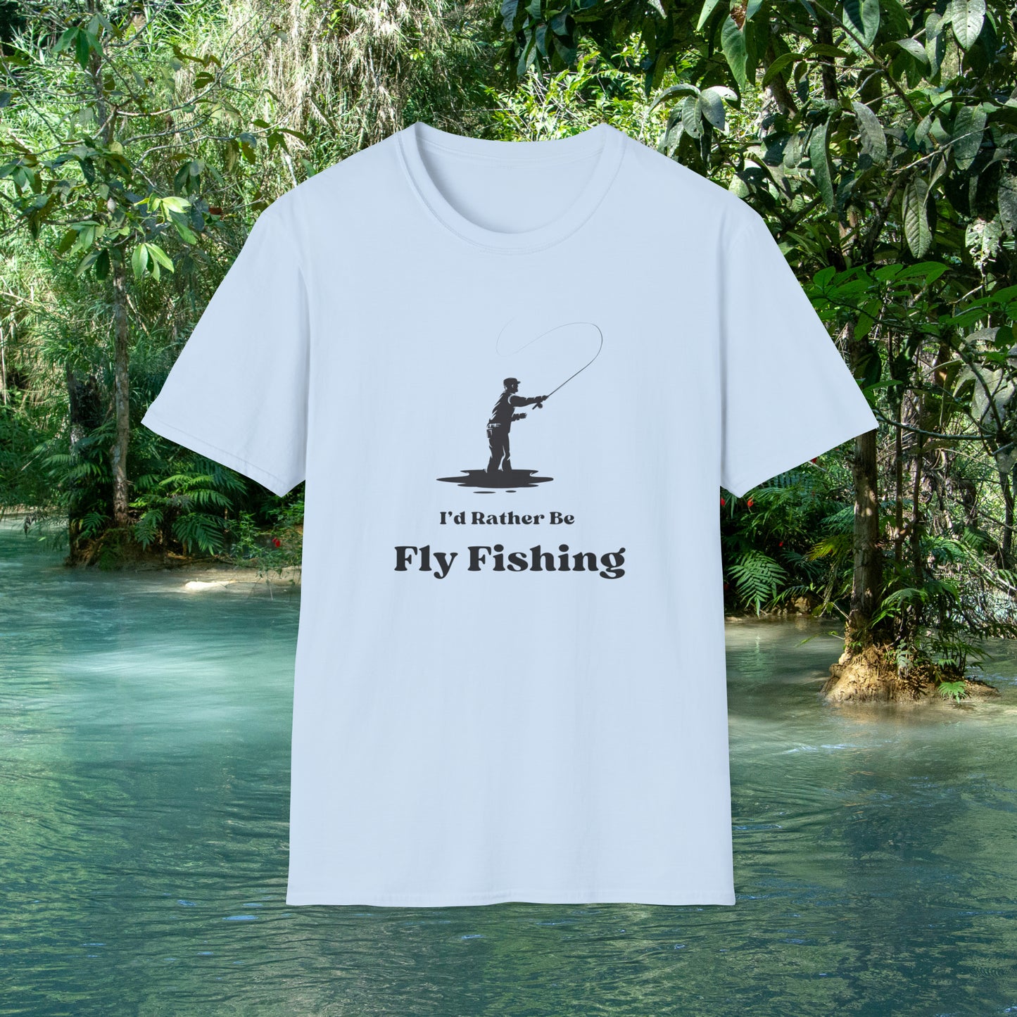 I'd Rather Be Fly Fishing Unisex Softstyle T-Shirt