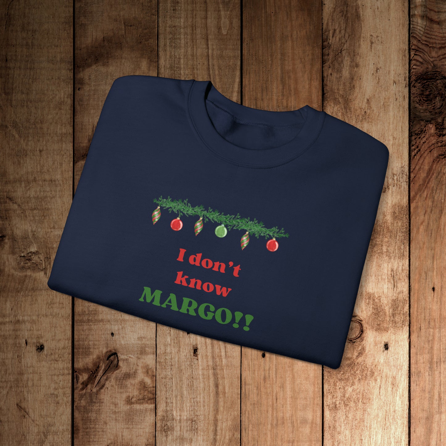 I don't know Margo! Unisex Heavy Blend™ Crewneck Sweatshirt