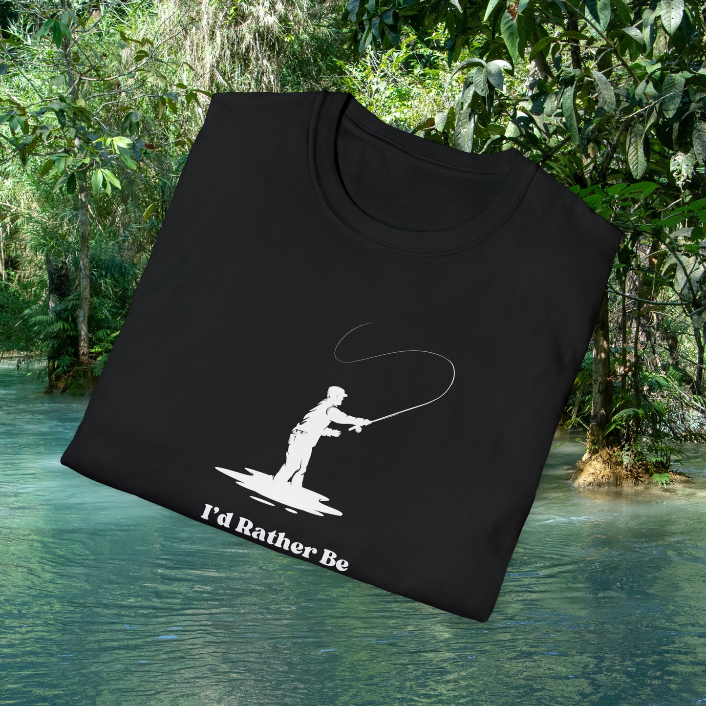 I'd Rather Be Fly Fishing Unisex Softstyle T-Shirt