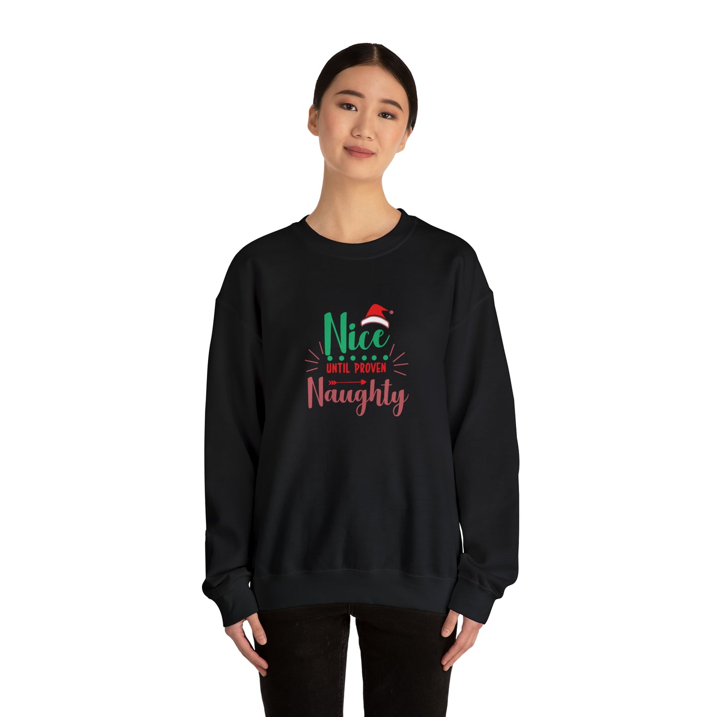 Nice until proven naughty Unisex Heavy Blend™ Crewneck Sweatshirt