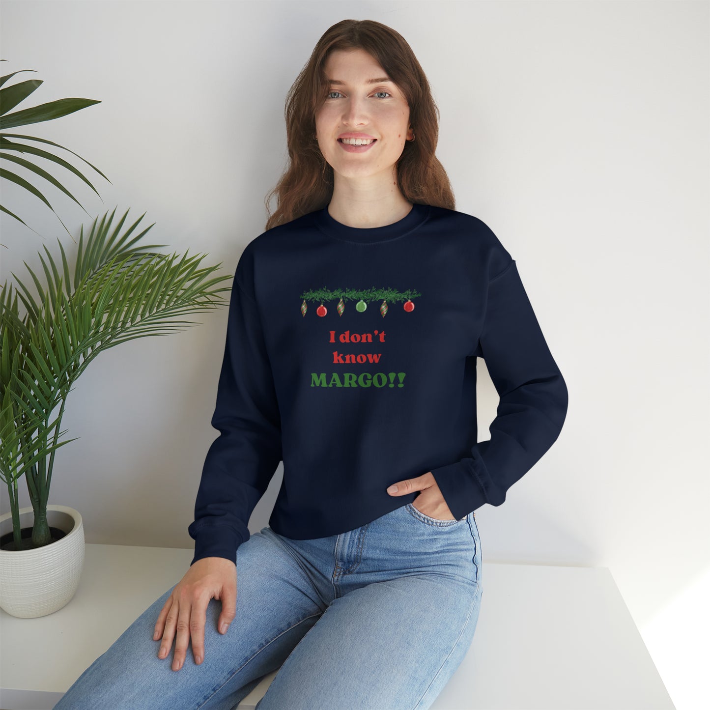 I don't know Margo! Unisex Heavy Blend™ Crewneck Sweatshirt